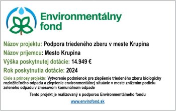 Poskytnutie podpory z Environmentálneho fondu na projekt Podpora triedeného zberu v meste Krupina